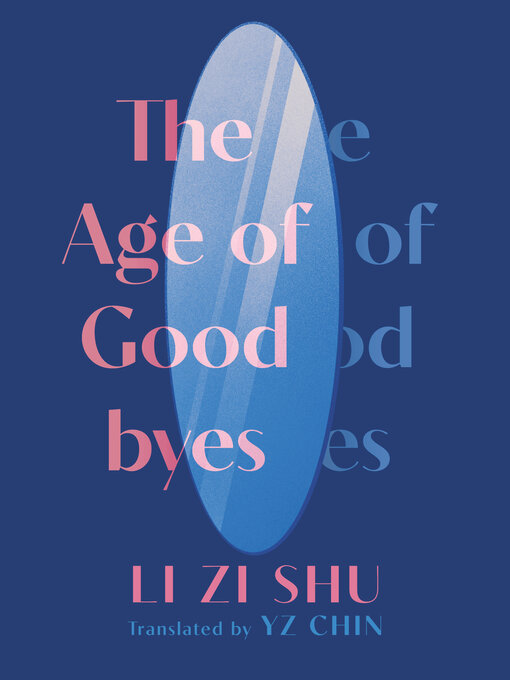 Title details for The Age of Goodbyes by Li Zi Shu - Available